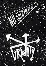Póster de No Such Thing as Gravity