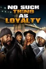 Póster de No Such Thing as Loyalty