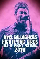 Póster de Noel Gallagher's High Flying Birds - Isle of Wight Festival 2019
