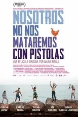Póster de Nosotros no nos mataremos con pistolas