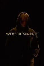 Póster de NOT MY RESPONSIBILITY