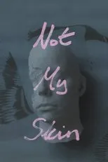 Póster de Not My Skin