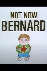 Póster de Not Now Bernard