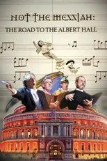 Póster de Not The Messiah: The Road To Albert Hall