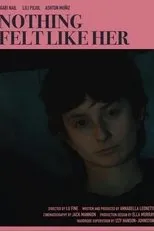Póster de Nothing Felt Like Her