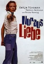 Póster de Nur aus Liebe