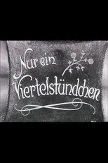 Póster de Nur ein Viertelstündchen