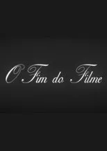 Póster de O Fim do Filme