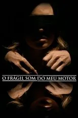 Póster de O Frágil Som do Meu Motor
