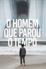 Póster de O Homem que Parou o Tempo