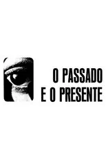 Póster de O Passado e o Presente