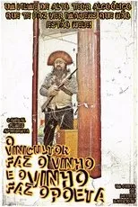Póster de O Vinicultor faz o vinho e o Vinho faz o Poeta