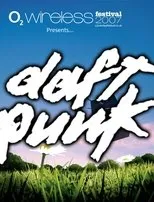 Póster de O2 Wireless Festival Presents: Daft Punk Live