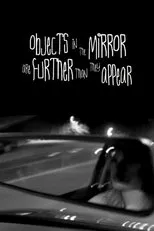 Póster de Objects in the Mirror Are Further than They Appear