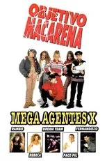 Póster de Objetivo Macarena: Mega agentes X