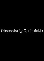 Póster de Obsessively Optimistic