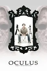 Póster de Oculus: Chapter 3 - The Man with the Plan
