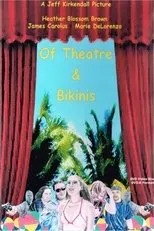 Póster de Of Theatre & Bikinis