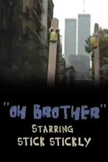 Póster de Oh, Brother: starring Stick Stickly
