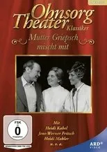 Póster de Ohnsorg Theater - Mutter Griepsch mischt mit