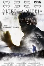 Póster de Oltre La Nebbia - Il mistero di Rainer Merz