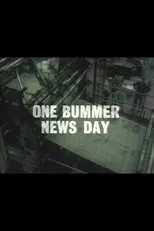 Póster de One Bummer News Day