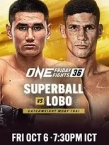 Póster de ONE Friday Fights 36: Superball vs. Lobo