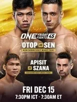 Póster de ONE Friday Fights 45: Otop vs. Sen