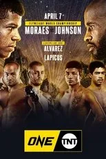Póster de ONE on TNT 1: Moraes vs. Johnson