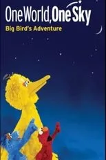 Póster de One World, One Sky: Big Bird’s Adventure