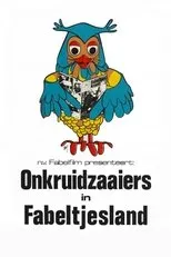 Póster de Onkruidzaaiers in Fabeltjesland