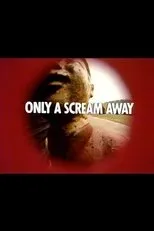 Póster de Only a Scream Away