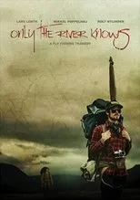 Póster de Only the River Knows