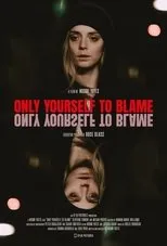 Póster de Only Yourself To Blame