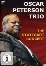 Póster de Oscar Peterson Trio: The Stuttgart Concert