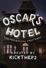 Póster de Oscar's Hotel for Fantastical Creatures