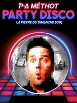 Póster de P-A Méthot : Party disco