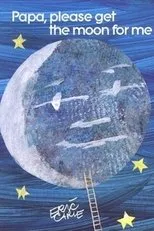 Póster de Papa, Please Get The Moon For Me