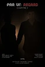 Póster de Par un regard: Chapitre 2