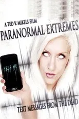 Póster de Paranormal Extremes: Text Messages from the Dead