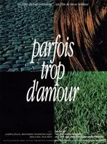 Póster de Parfois trop d'amour