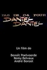 Póster de Pas de C4 pour Daniel Daniel
