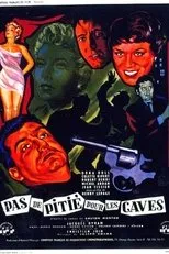 Póster de Pas de pitié pour les caves