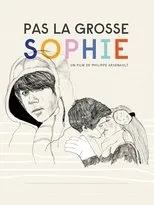 Póster de Pas la grosse Sophie
