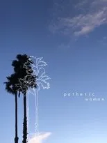 Póster de Pathetic Woman