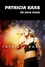 Póster de Patricia Kaas: Ce Sera Nous