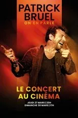 Póster de Patrick Bruel : "On en parle" - Le concert au cinéma