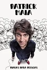 Póster de Patrick Maia: Piadas Para Pessoas