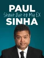 Póster de Paul Sinha: Shout Out To My Ex