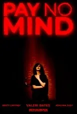 Póster de Pay No Mind